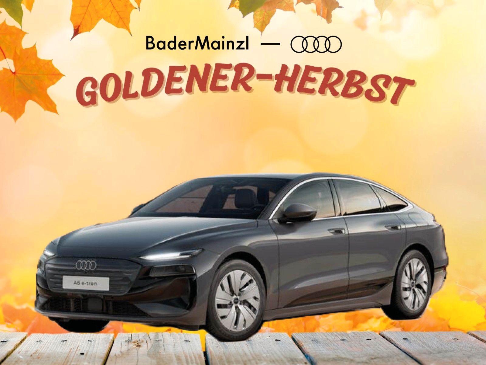 Audi A6 SB e-tron "Herbst-Sales" AKTION BaderMainzl!