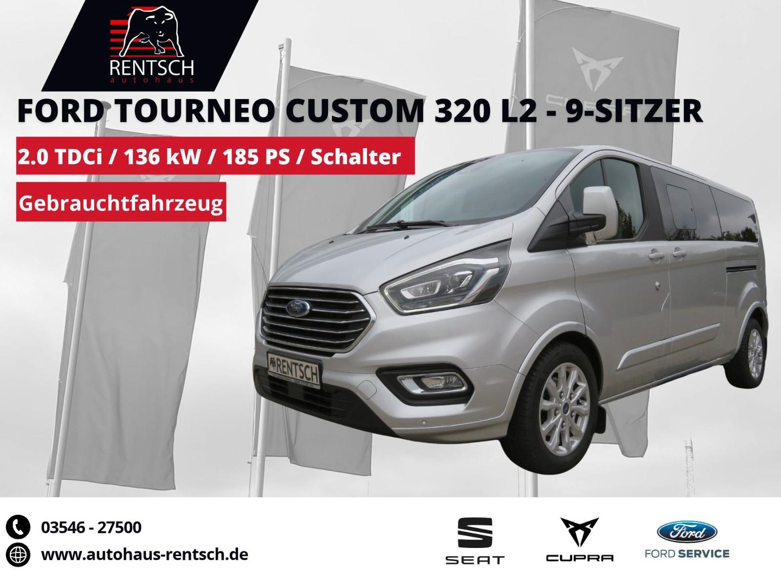 Ford Tourneo Custom320 L2 Titan.2.0TDCi 136kW*9Sitzer