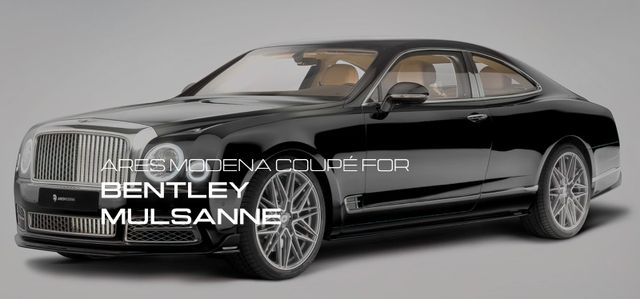 Bentley MULSANNE COUPE by ARES MODENA - SPECIAL UNIQUE