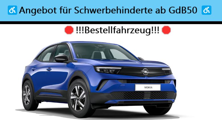 Opel Mokka Edition *Schwerbehindertenrabatt ab GdB