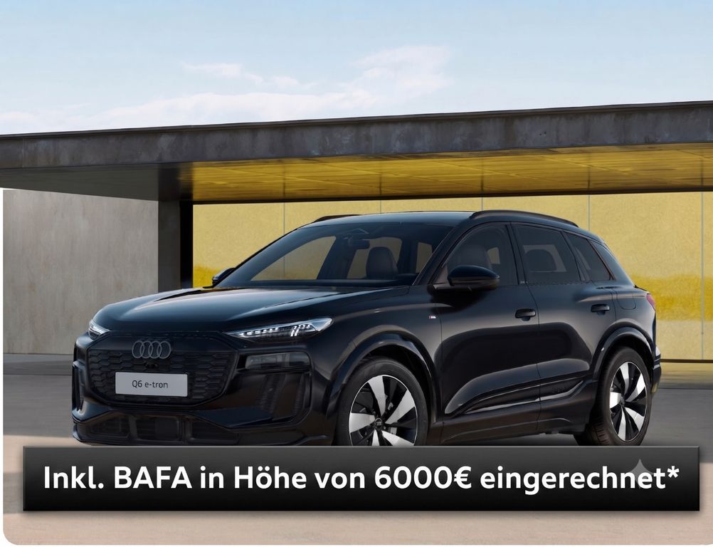 Audi Q6 e-tron S line Business perf. *6000€ BAFA*