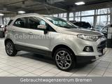 Ford EcoSport Titanium *1.HD*SHZ*TÜV NEU*LED*Euro6* - Ford EcoSport Gebrauchtwagen in Bremen