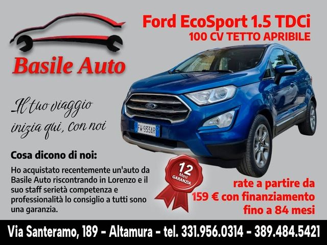 Ford EcoSport 1.5 TDCi 100 CV TETTO APRIBILE